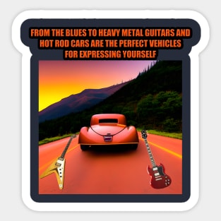 From the blues to heavy metal, guitars and hot rod cars are the perfect vehicles for expressing yourself Sticker